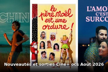 Nouveautés et sorties Ciné+ OCS août 2026 : tous les films et séries du mois 16 Nouveautes et sorties Ciné+ OCS août 2026