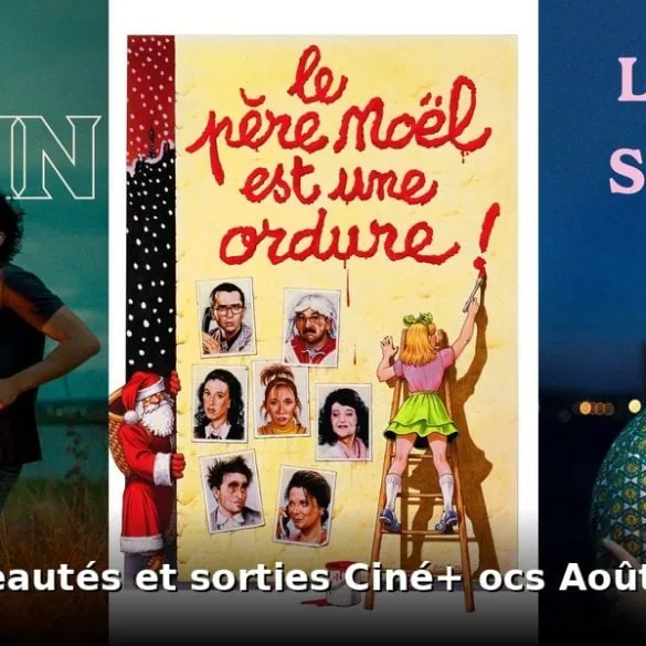 Nouveautés et sorties Ciné+ OCS août 2026 : tous les films et séries du mois 3 Nouveautes et sorties Ciné+ OCS août 2026