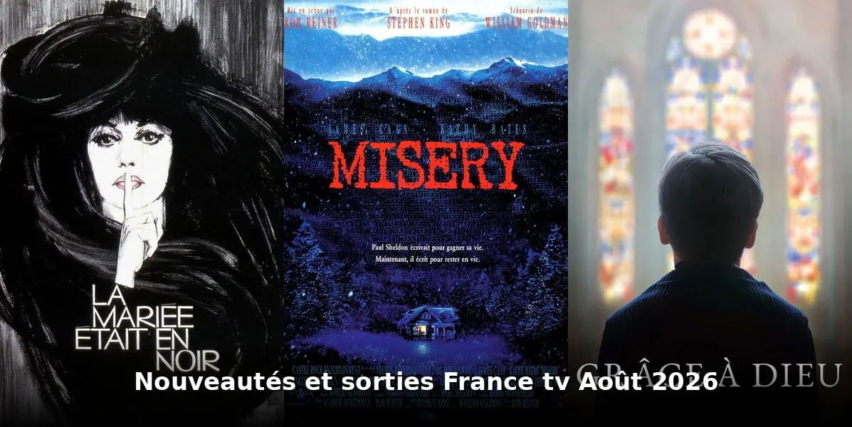 Nouveautés et sorties France TV août 2026 : tous les films et séries du mois 2 Nouveautes et sorties France TV août 2026