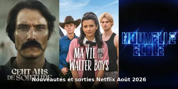 Nouveautés et sorties Netflix août 2026 : tous les films et séries du mois 14 Nouveautés et sorties Netflix août 2026 : tous les films et séries du mois