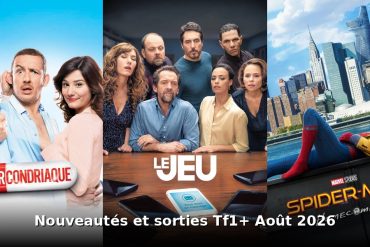 Nouveautes et sorties TF1+ août 2026