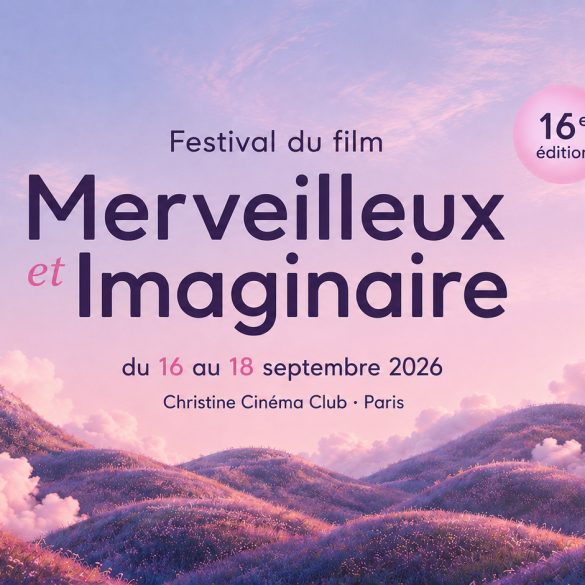 Festival du Film Merveilleux 2026 : le programme complet des 26 courts métrages
