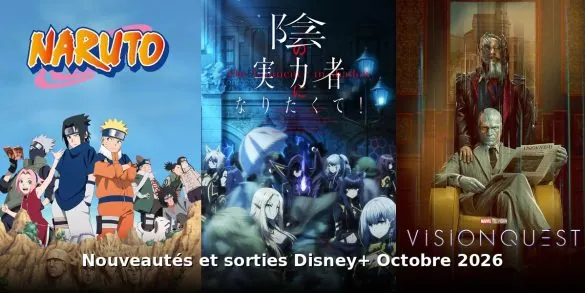 Nouveautés et sorties Disney+ octobre 2026 : tous les films et séries du mois 10 Nouveautés et sorties Disney+ octobre 2026 : tous les films et séries du mois