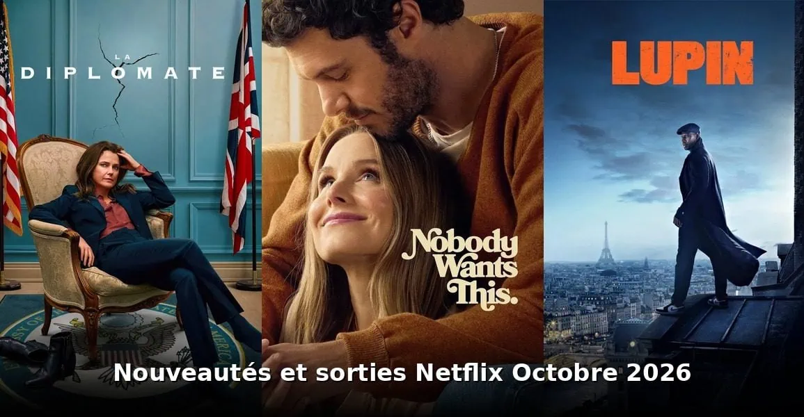 Nouveautés et sorties Netflix octobre 2026 : tous les films et séries du mois
