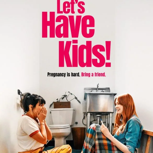 Bande annonce de Let&rsquo;s have kids (Let&rsquo;s Have Kids!) (2026) : Karen Gillan et Zoë Chao face aux défis de la maternité
