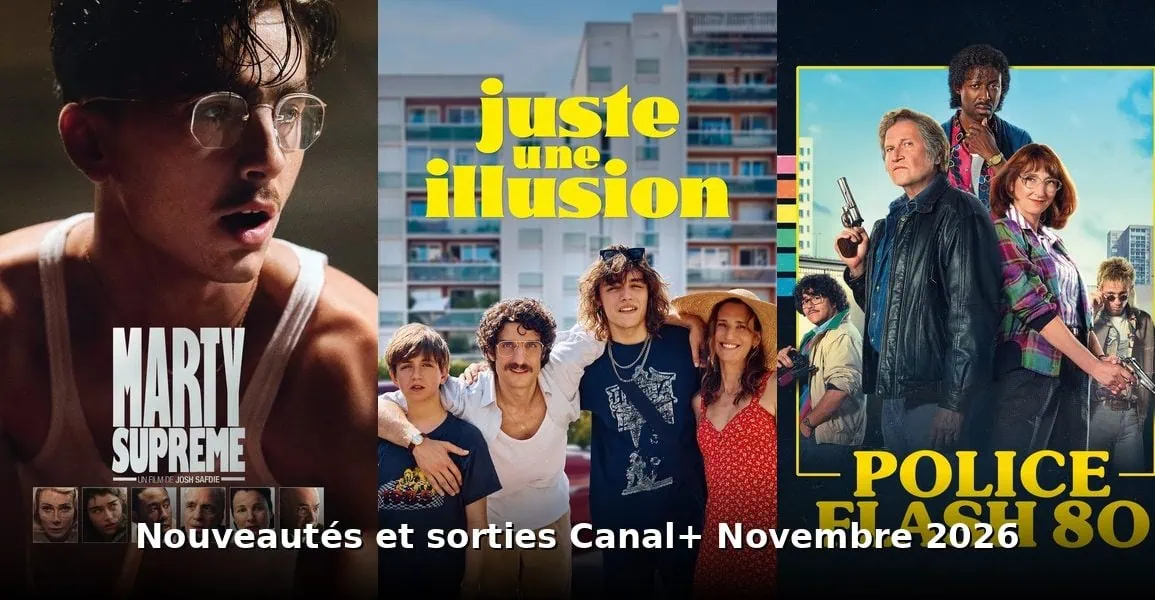 Nouveautés et sorties Canal+ novembre 2026 : tous les films et séries du mois 1 Nouveautés et sorties Canal+ novembre 2026 : tous les films et séries du mois