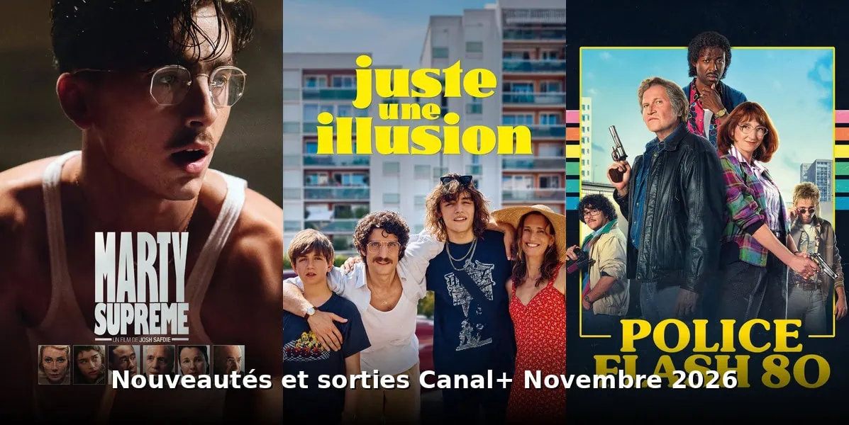 Nouveautés et sorties Canal+ novembre 2026 : tous les films et séries du mois 3 Nouveautés et sorties Canal+ novembre 2026