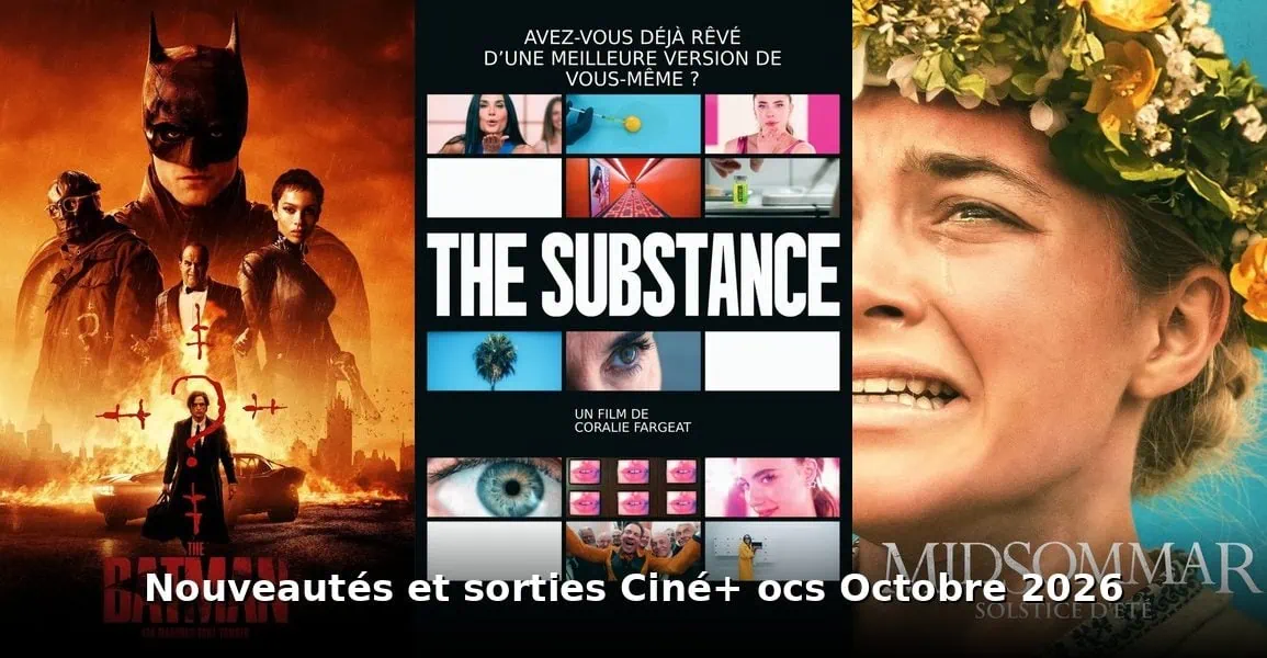 Nouveautés et sorties Ciné+ OCS octobre 2026 : tous les films et séries du mois 1 Nouveautés et sorties Ciné+ OCS octobre 2026 : tous les films et séries du mois