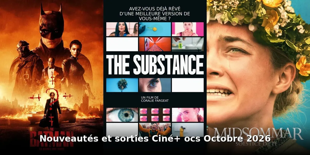 Nouveautés et sorties Ciné+ OCS octobre 2026 : tous les films et séries du mois 3 Nouveautés et sorties Ciné+ OCS octobre 2026