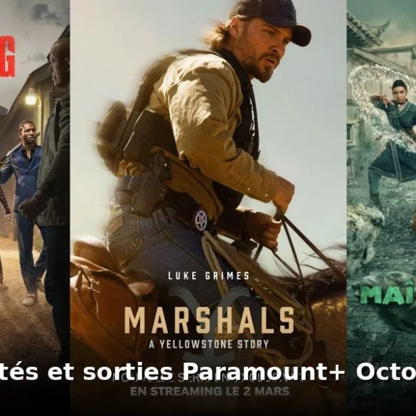 Nouveautés et sorties Paramount+ octobre 2026 : tous les films et séries du mois